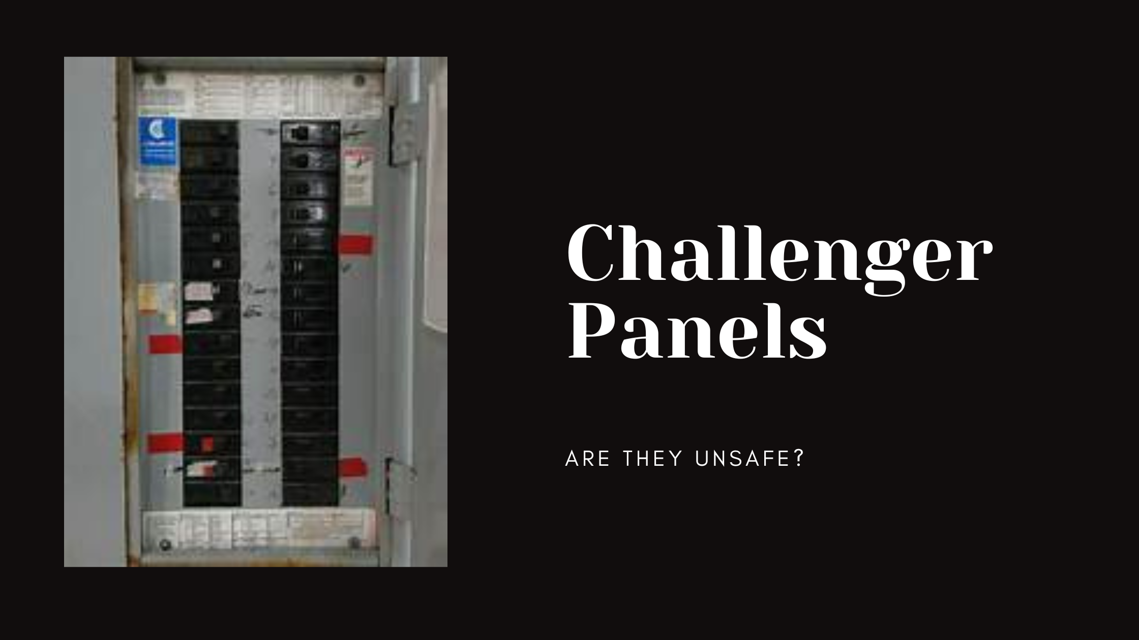 Which Challenger Panels are Unsafe?